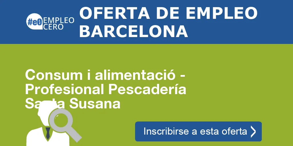 Consum i alimentació - Profesional Pescadería Santa Susana Consum i alimentació - Profesional Pescadería Santa Susana