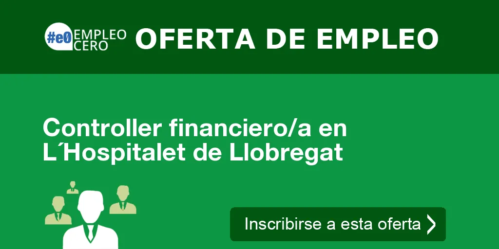 Controller financiero/a en L´Hospitalet de Llobregat Controller financiero/a en L´Hospitalet de Llobregat