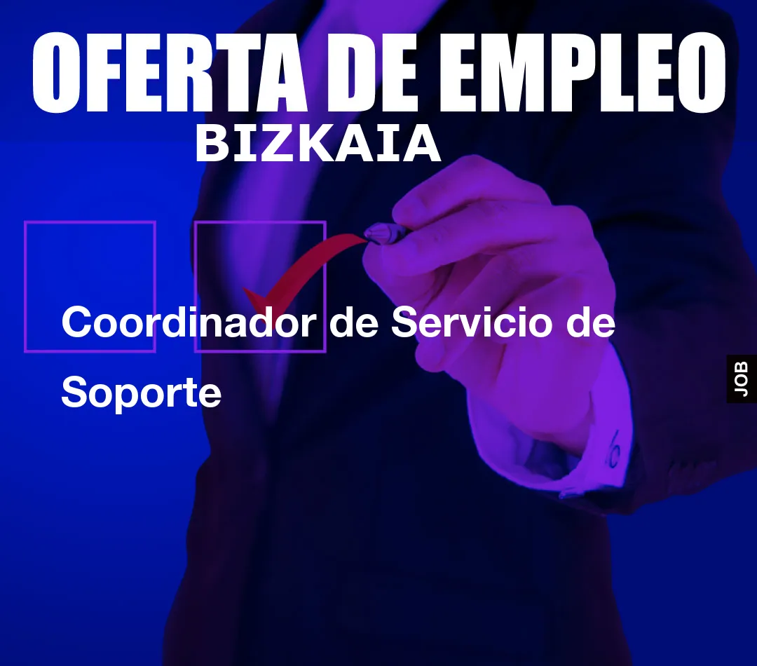 Coordinador de Servicio de Soporte Coordinador de Servicio de Soporte