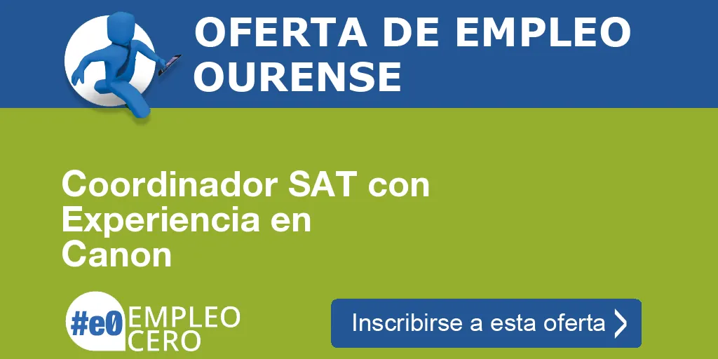 Coordinador SAT con Experiencia en Canon Coordinador SAT con Experiencia en Canon