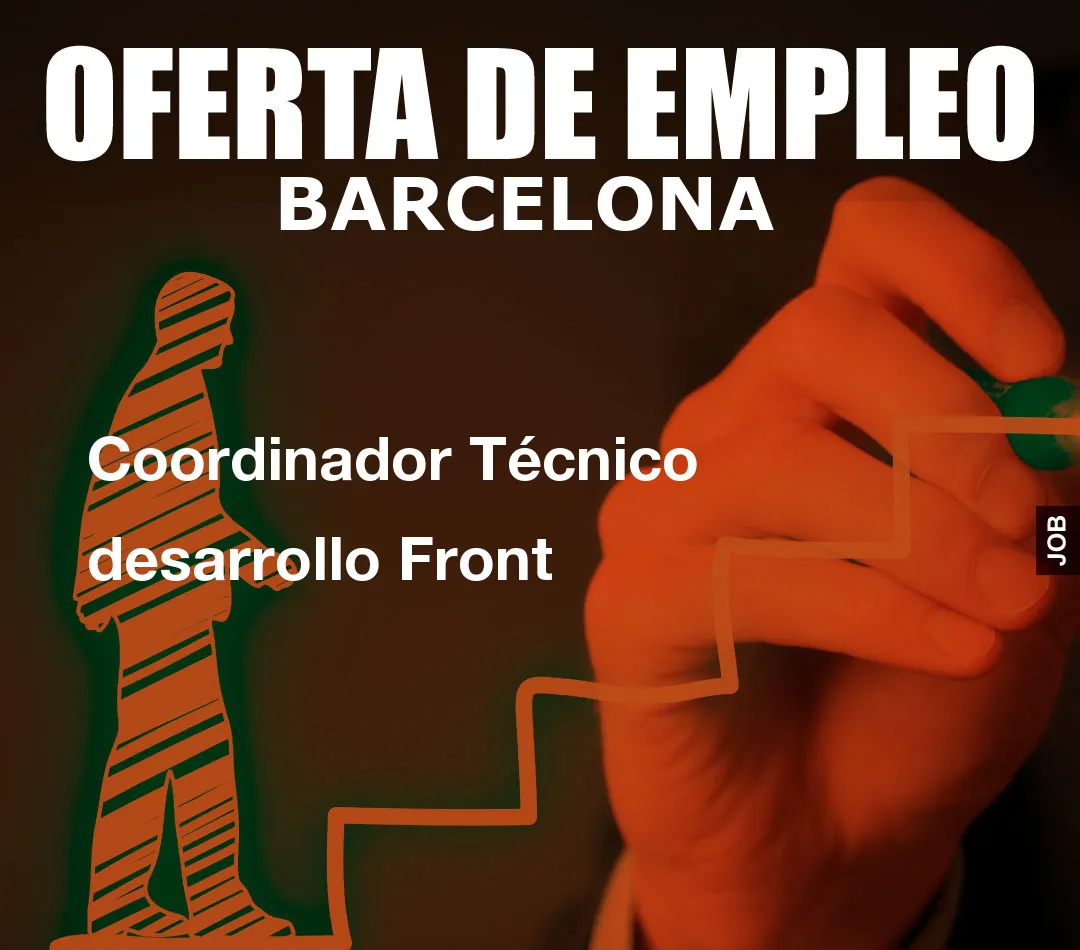 Coordinador Técnico desarrollo Front