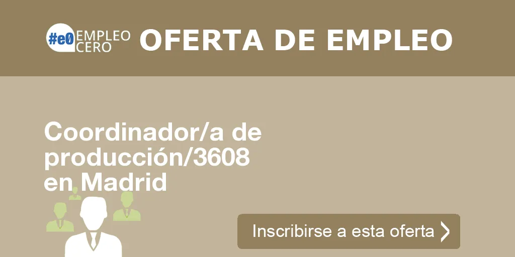 Coordinador/a de producción/3608 en Madrid