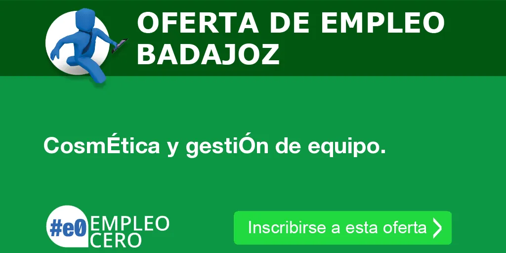 CosmÉtica y gestiÓn de equipo. CosmÉtica y gestiÓn de equipo.