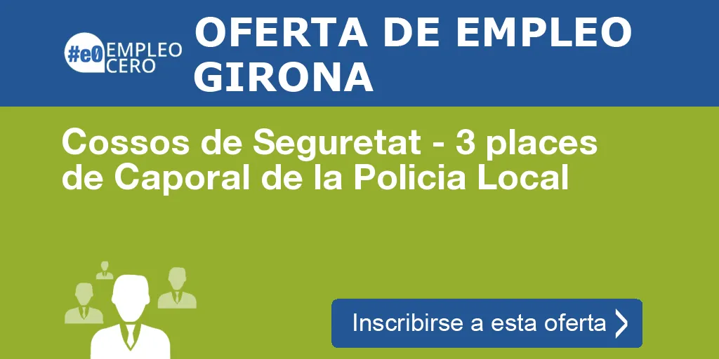 Cossos de Seguretat - 3 places de Caporal de la Policia Local
