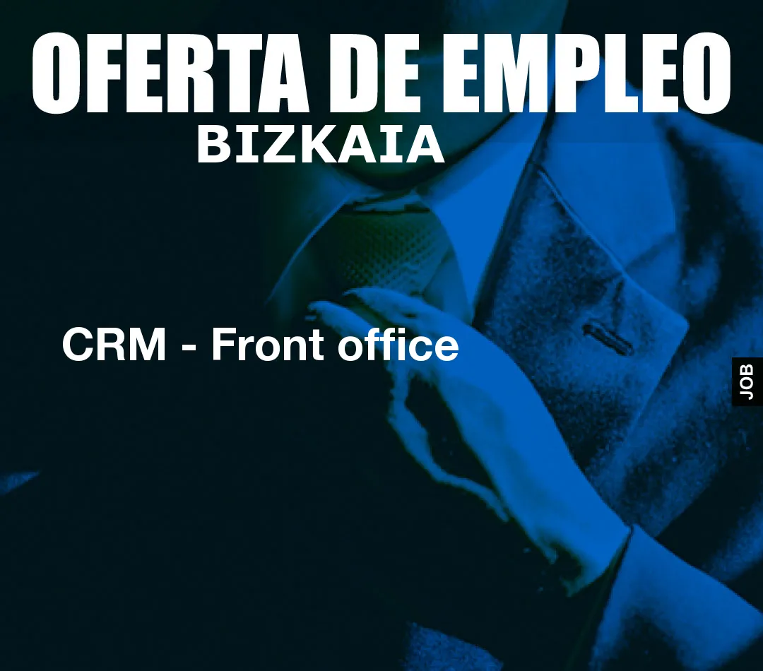 CRM - Front office CRM - Front office