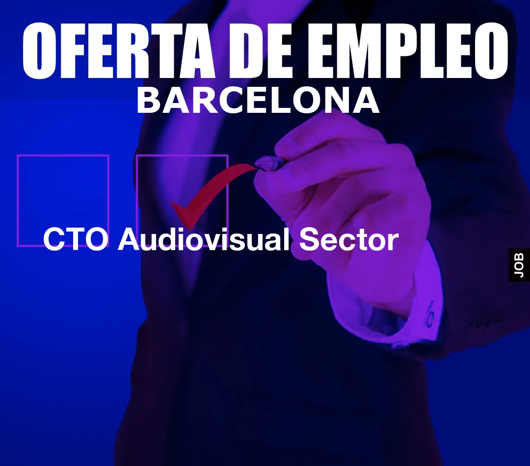 CTO Audiovisual Sector CTO Audiovisual Sector
