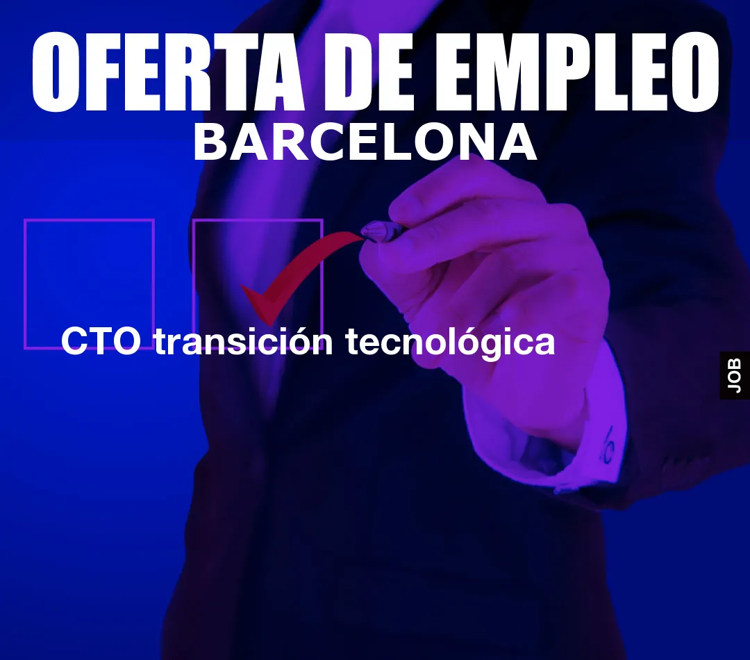 CTO transición tecnológica CTO transición tecnológica