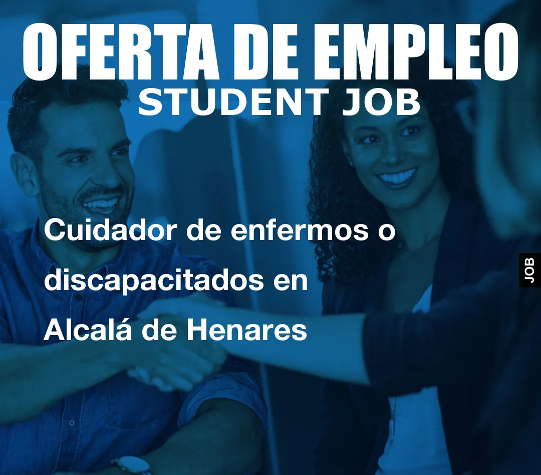 Cuidador de enfermos o discapacitados en Alcal