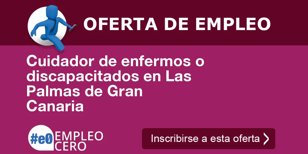 Cuidador de enfermos o discapacitados en Las Palmas de Gran Canaria