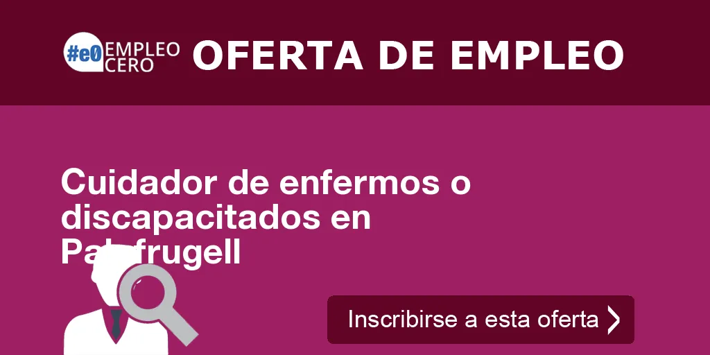 Cuidador de enfermos o discapacitados en Palafrugell Cuidador de enfermos o discapacitados en Palafrugell