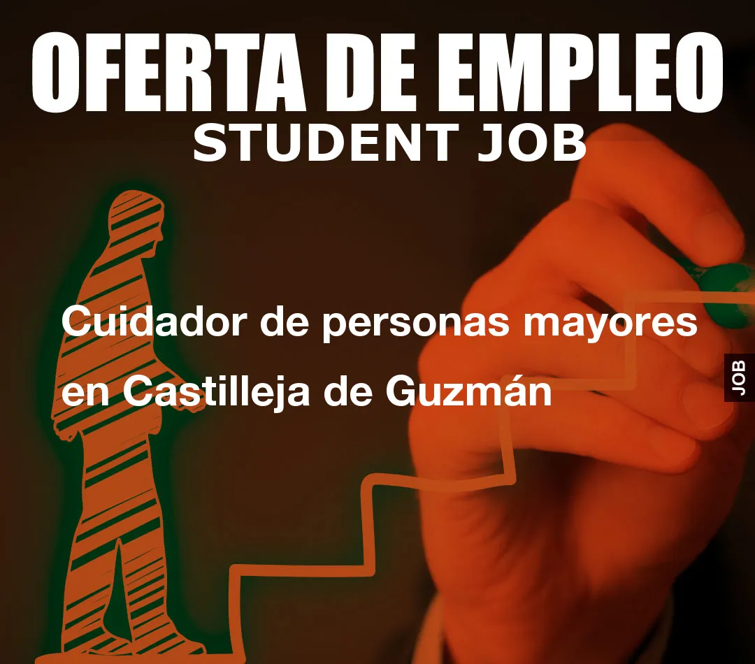 Cuidador de personas mayores en Castilleja de Guzm