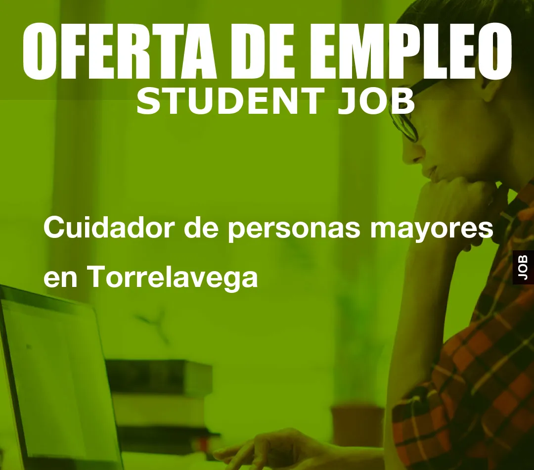 Cuidador de personas mayores en Torrelavega