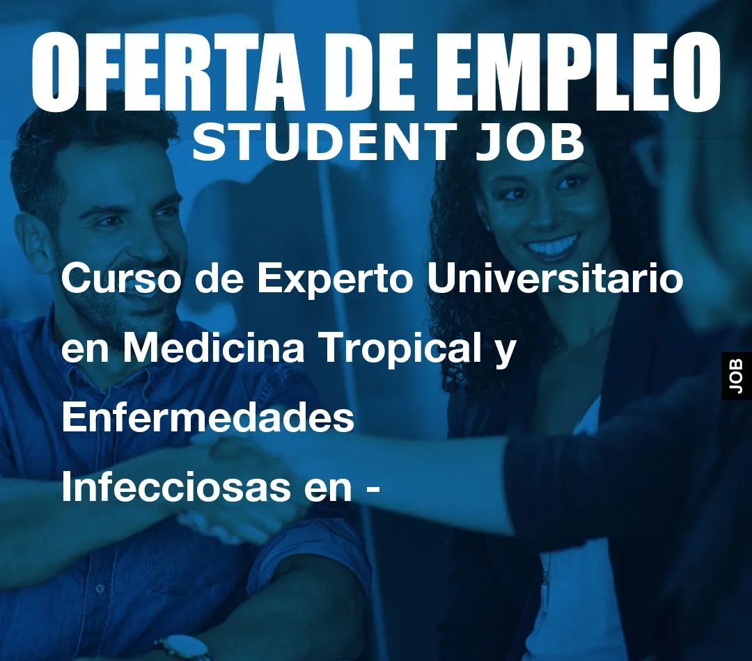 Curso de Experto Universitario en Medicina Tropical y Enfermedades Infecciosas en –