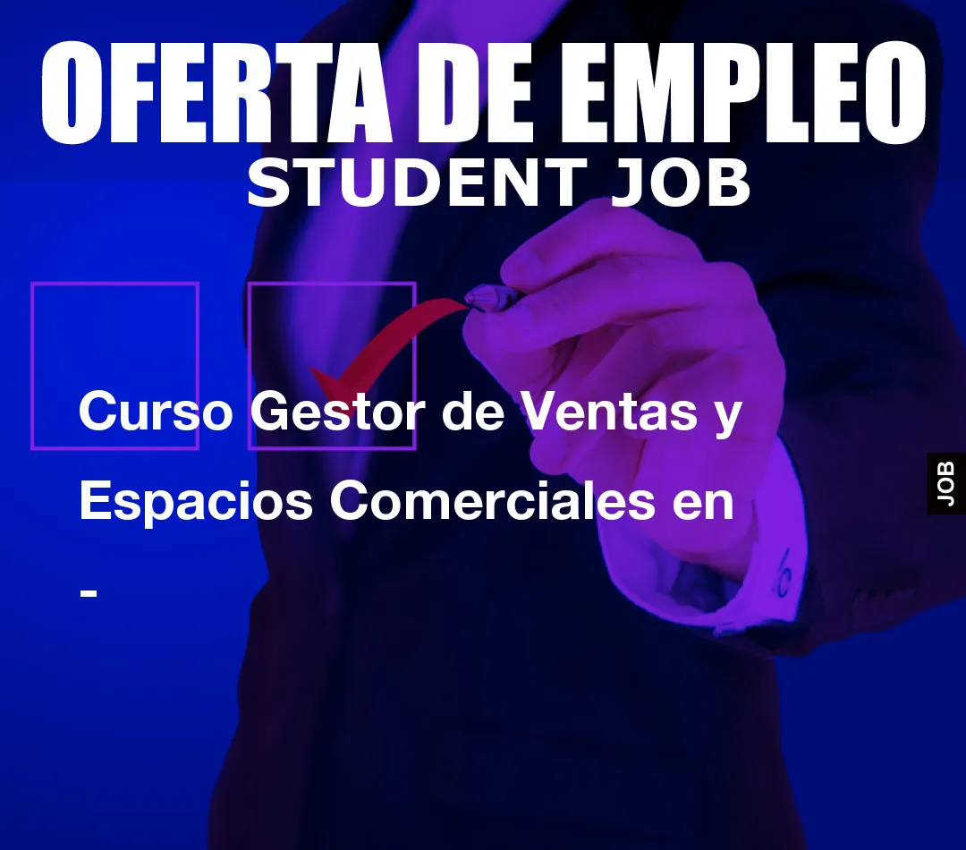 Curso Gestor de Ventas y Espacios Comerciales en –