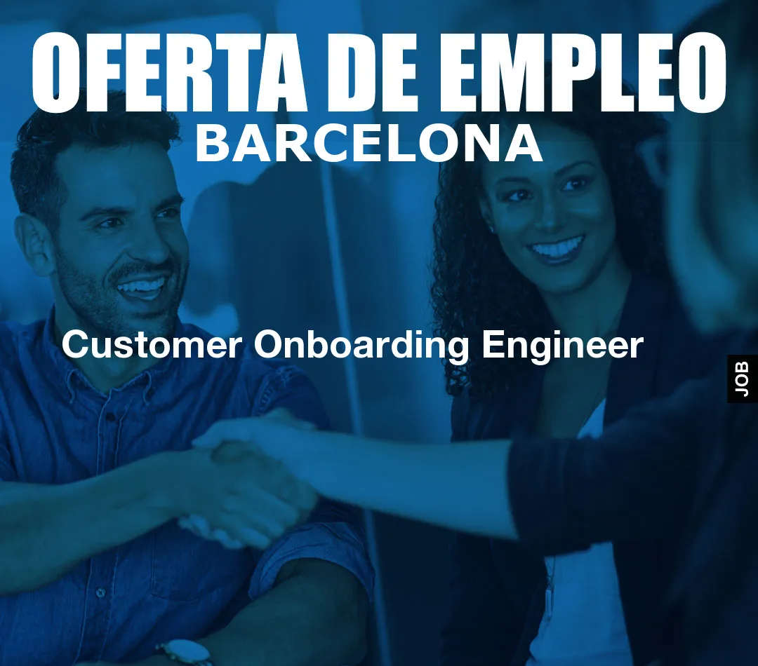 Customer Onboarding Engineer