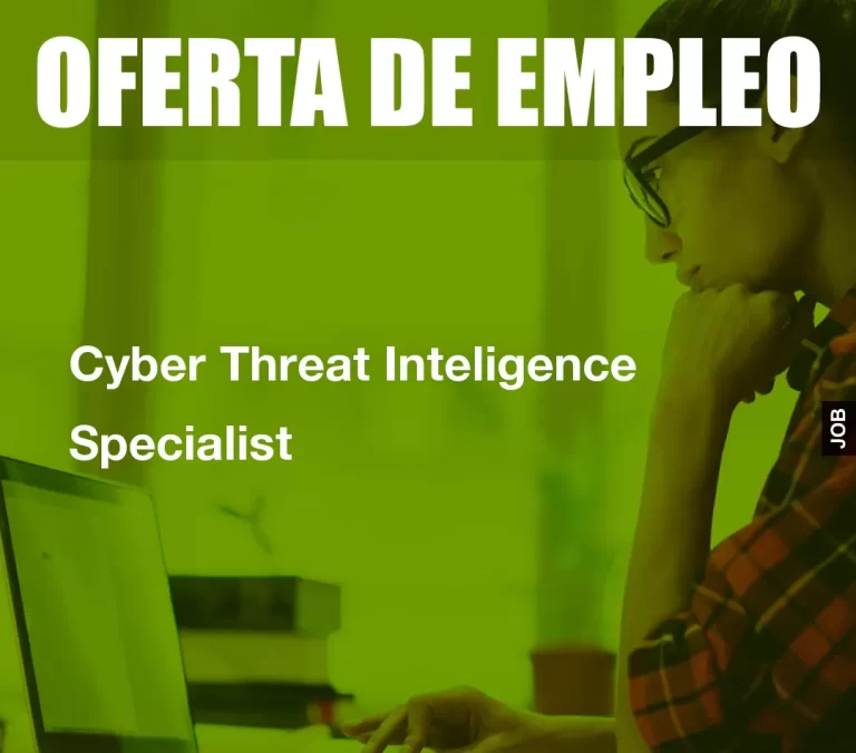 Cyber Threat Inteligence Specialist