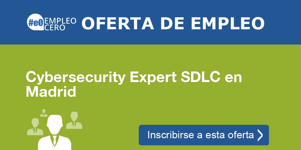 Cybersecurity Expert SDLC en Madrid