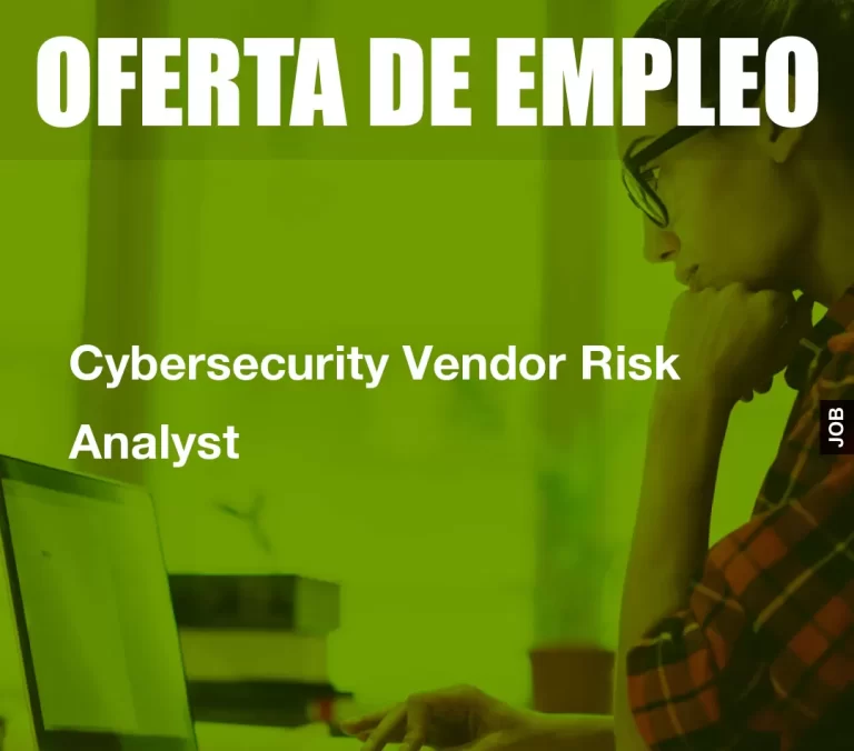 Cybersecurity Vendor Risk Analyst