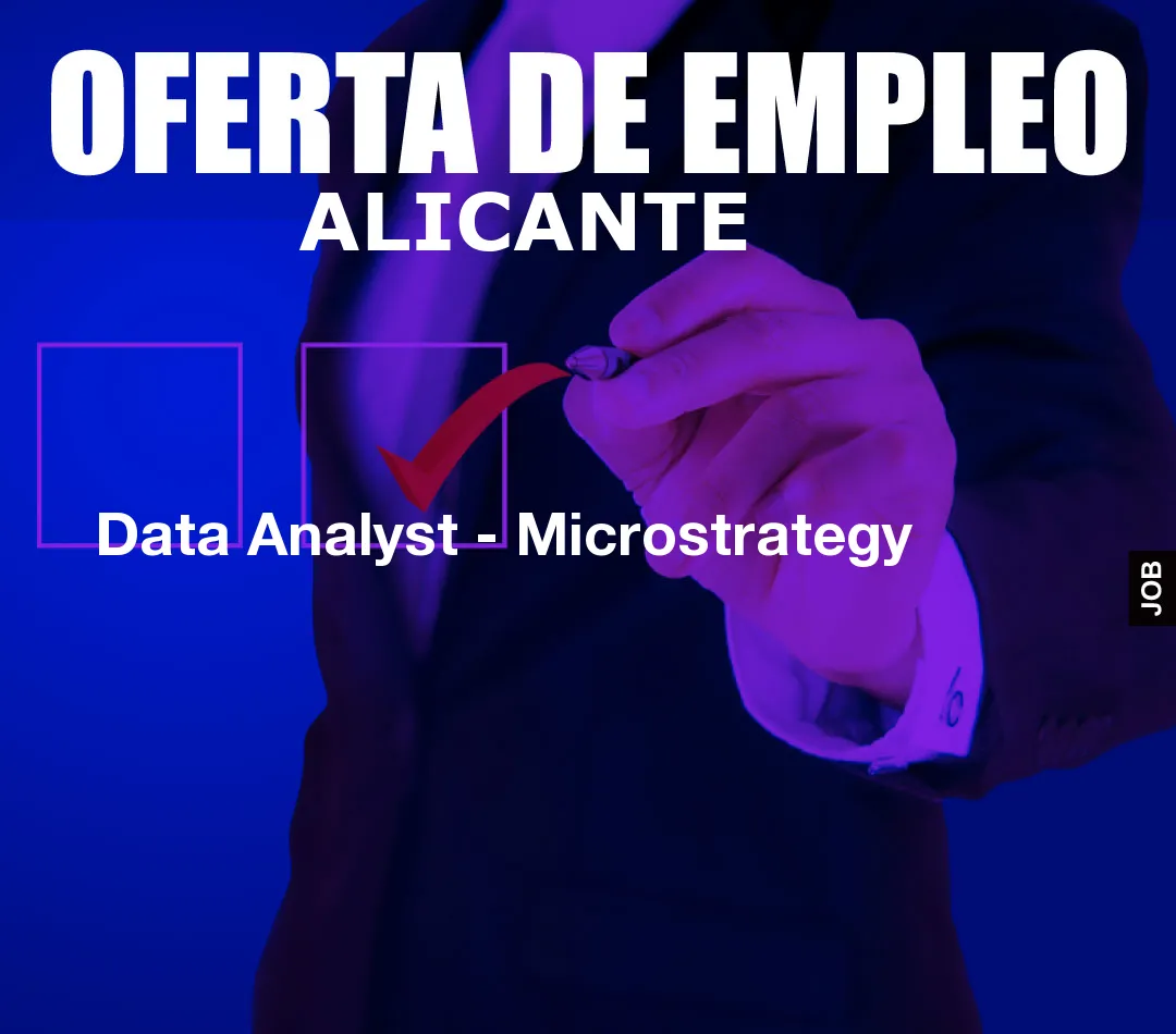 Data Analyst - Microstrategy Data Analyst - Microstrategy