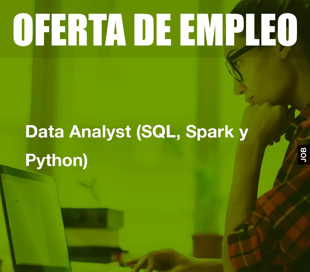Data Analyst (SQL, Spark y Python)