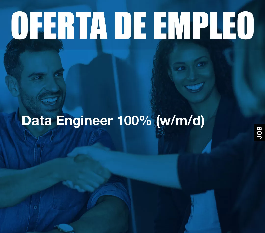 Data Engineer 100% (w/m/d) Data Engineer 100% (w/m/d)