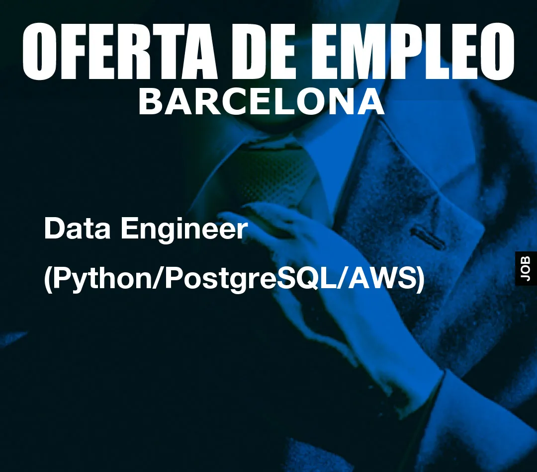 Data Engineer (Python/PostgreSQL/AWS) Data Engineer (Python/PostgreSQL/AWS)