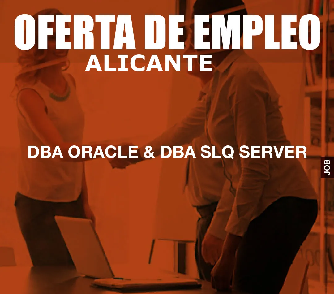 DBA ORACLE & DBA SLQ SERVER