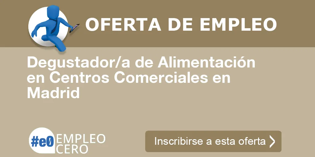 Degustador/a de Alimentación en Centros Comerciales en Madrid Degustador/a de Alimentación en Centros Comerciales en Madrid