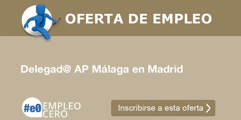 Delegad@ AP Málaga en Madrid