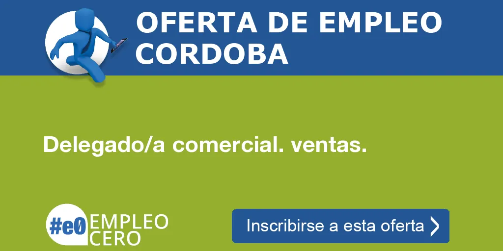 Delegado/a comercial. ventas. Delegado/a comercial. ventas.