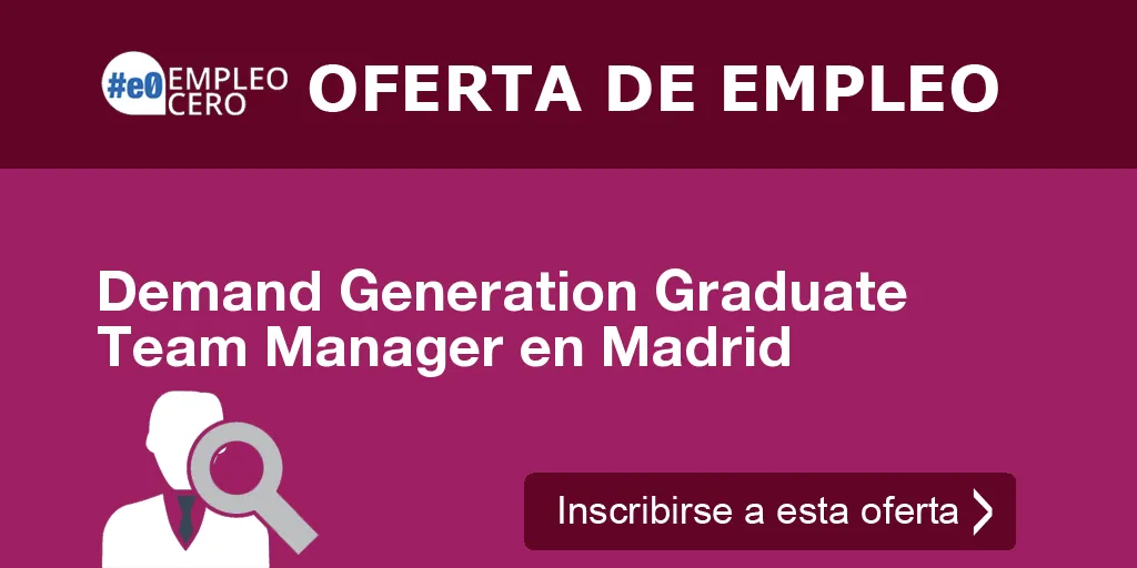 Demand Generation Graduate Team Manager en Madrid