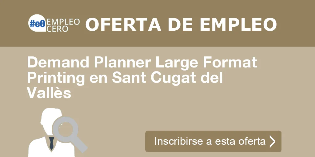 Demand Planner Large Format Printing en Sant Cugat del Vallès