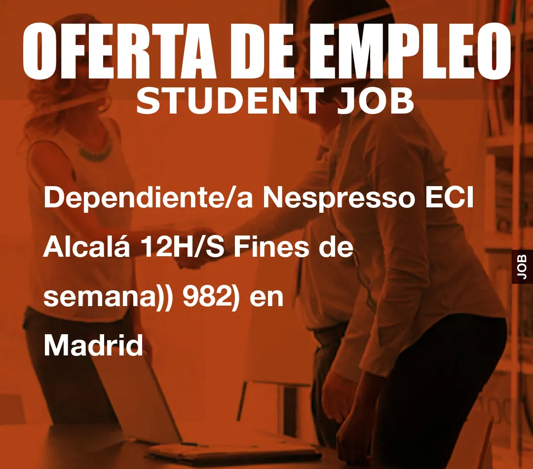 Dependiente/a Nespresso ECI Alcal
