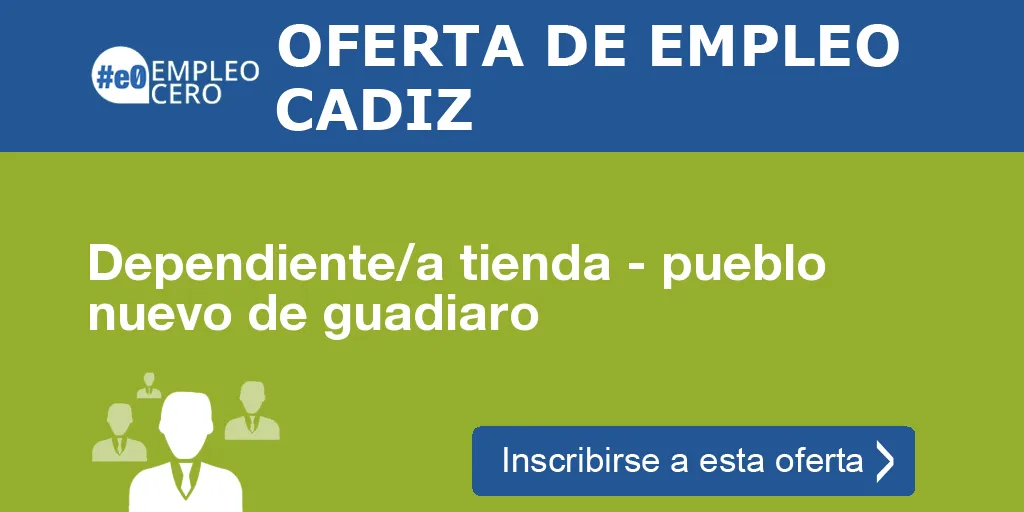 Dependiente/a tienda - pueblo nuevo de guadiaro Dependiente/a tienda - pueblo nuevo de guadiaro