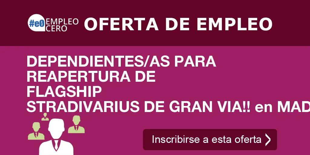 DEPENDIENTES/AS PARA REAPERTURA DE FLAGSHIP STRADIVARIUS DE GRAN VIA!! en MADRID DEPENDIENTES/AS PARA REAPERTURA DE FLAGSHIP STRADIVARIUS DE GRAN VIA!! en MADRID
