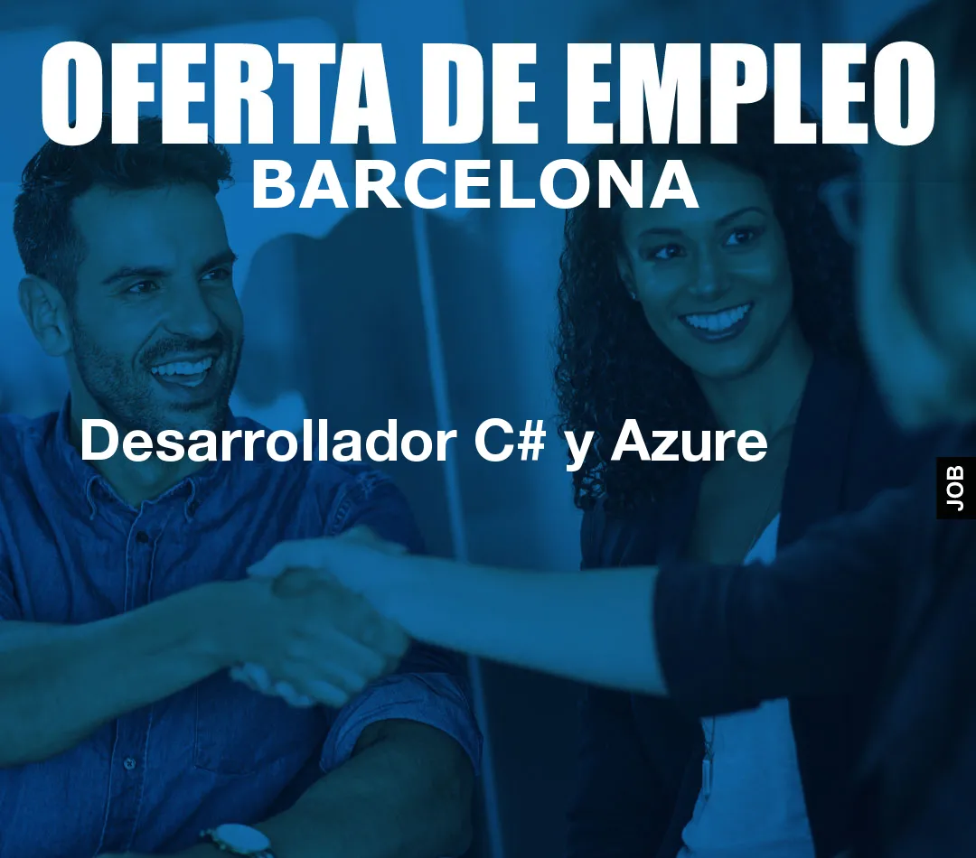 Desarrollador C# y Azure Desarrollador C# y Azure