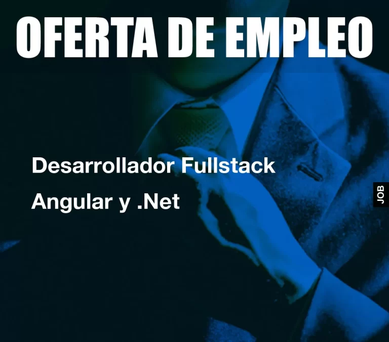 Desarrollador Fullstack Angular y .Net
