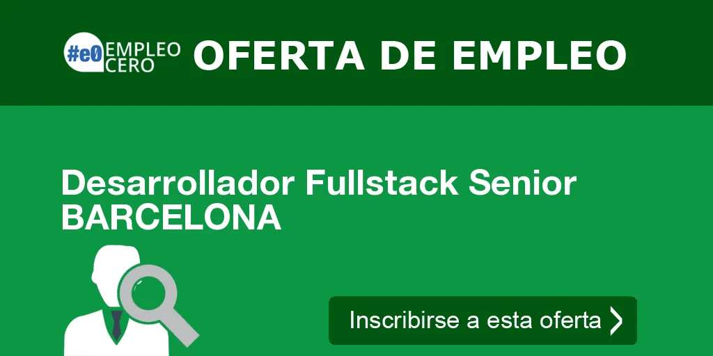Desarrollador Fullstack Senior BARCELONA