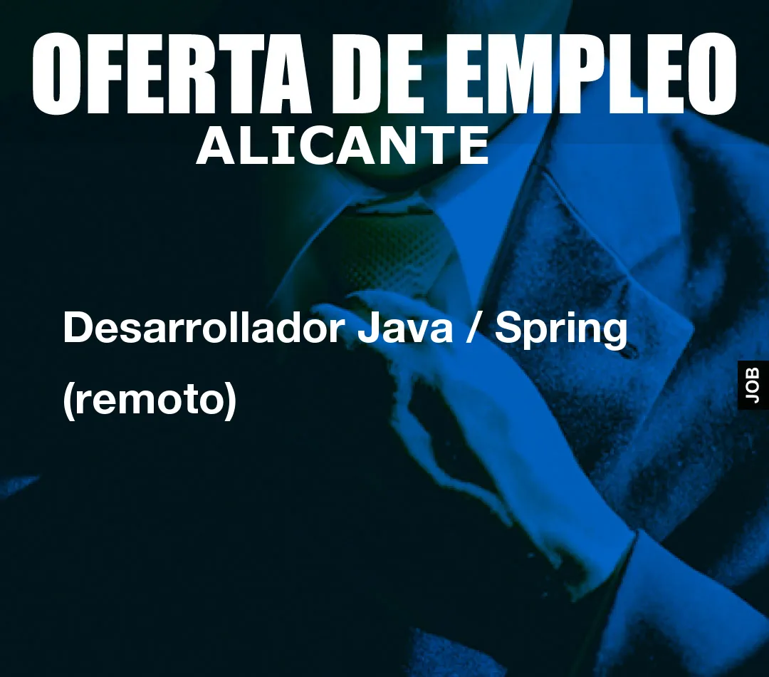 Desarrollador Java / Spring (remoto)
