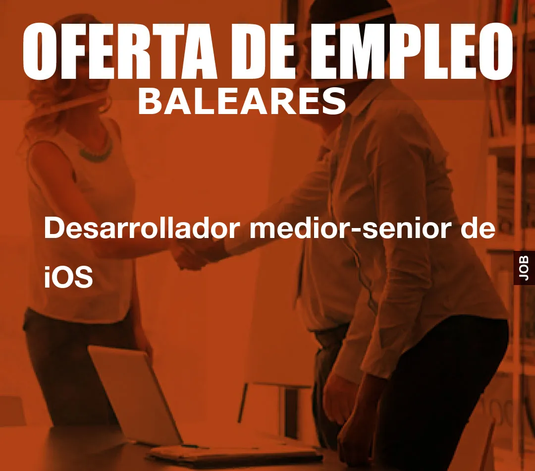 Desarrollador medior-senior de iOS