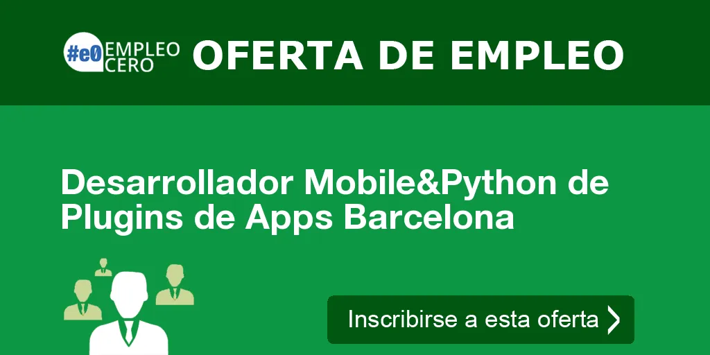 Desarrollador Mobile&Python de Plugins de Apps Barcelona