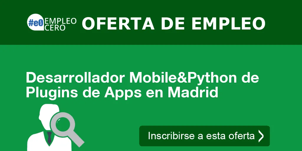 Desarrollador Mobile&Python de Plugins de Apps en Madrid