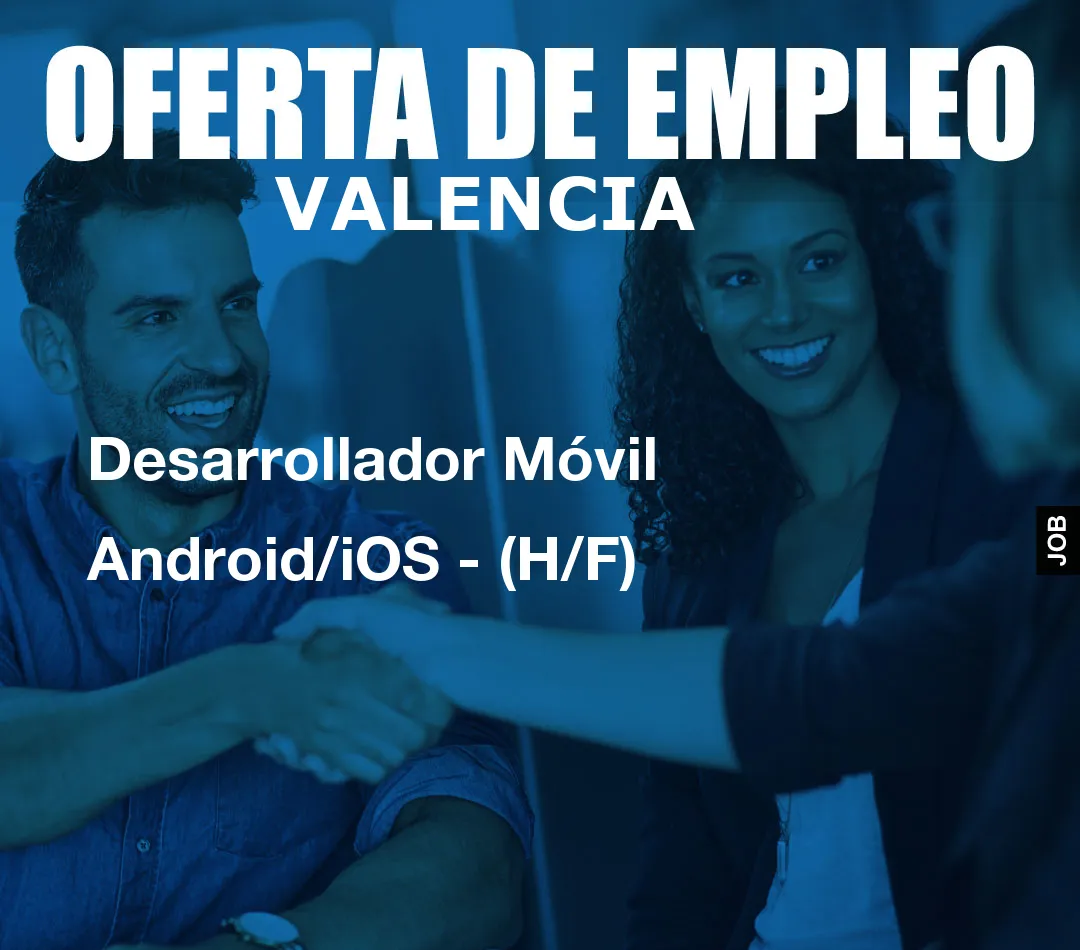Desarrollador Móvil Android/iOS – (H/F)