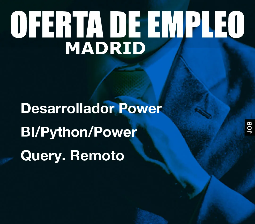 Desarrollador Power BI/Python/Power Query. Remoto