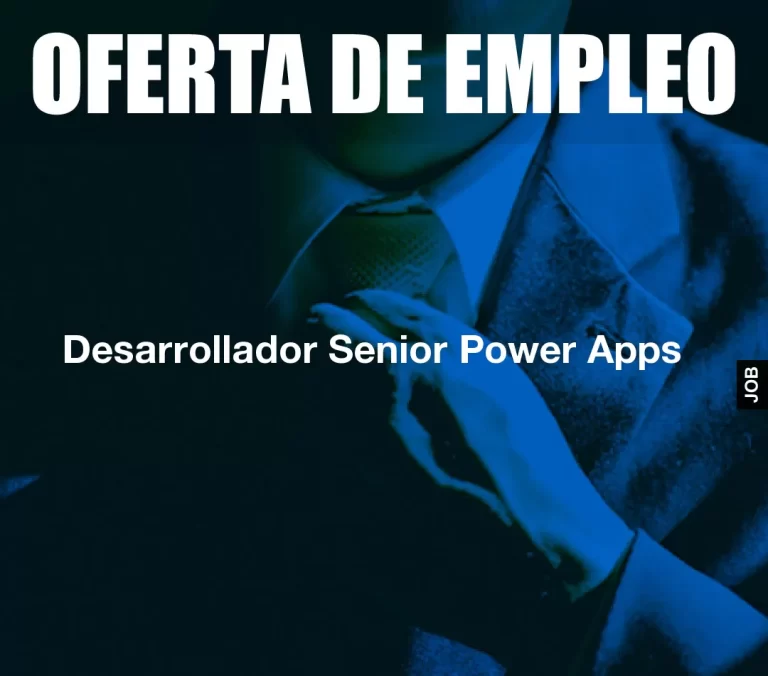Desarrollador Senior Power Apps