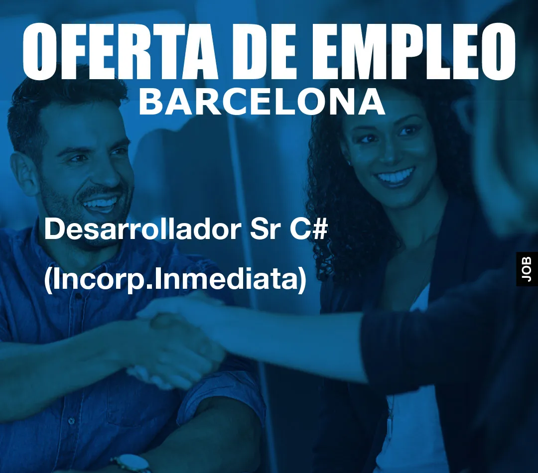 Desarrollador Sr C# (Incorp.Inmediata)
