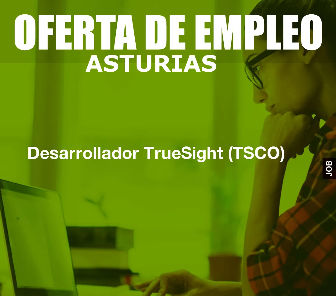 Desarrollador TrueSight (TSCO) Desarrollador TrueSight (TSCO)