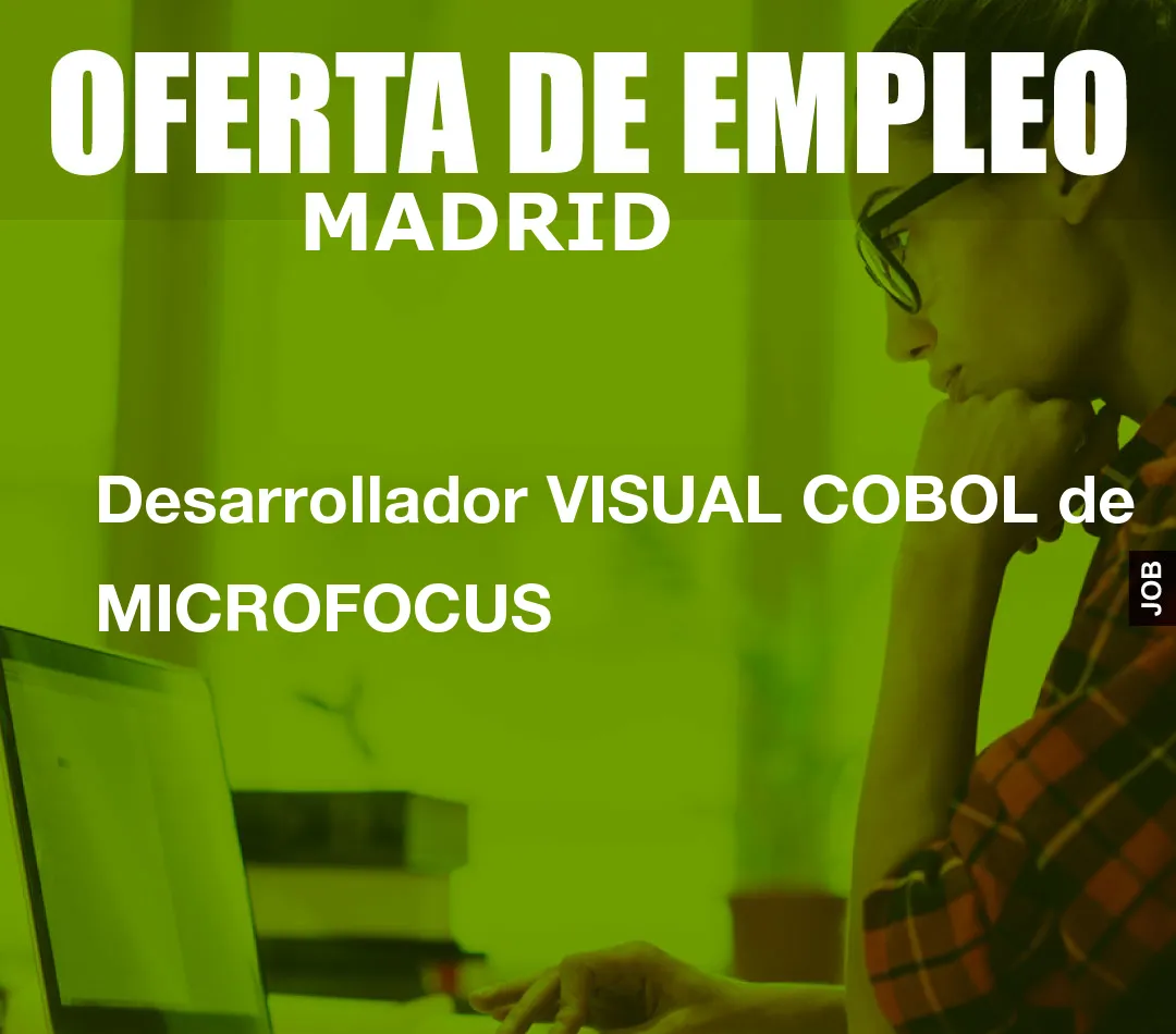 Desarrollador VISUAL COBOL de MICROFOCUS