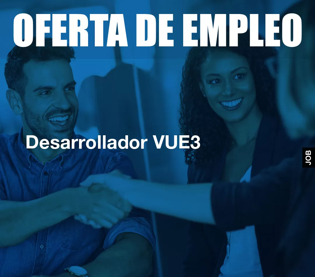 Desarrollador VUE3 Desarrollador VUE3