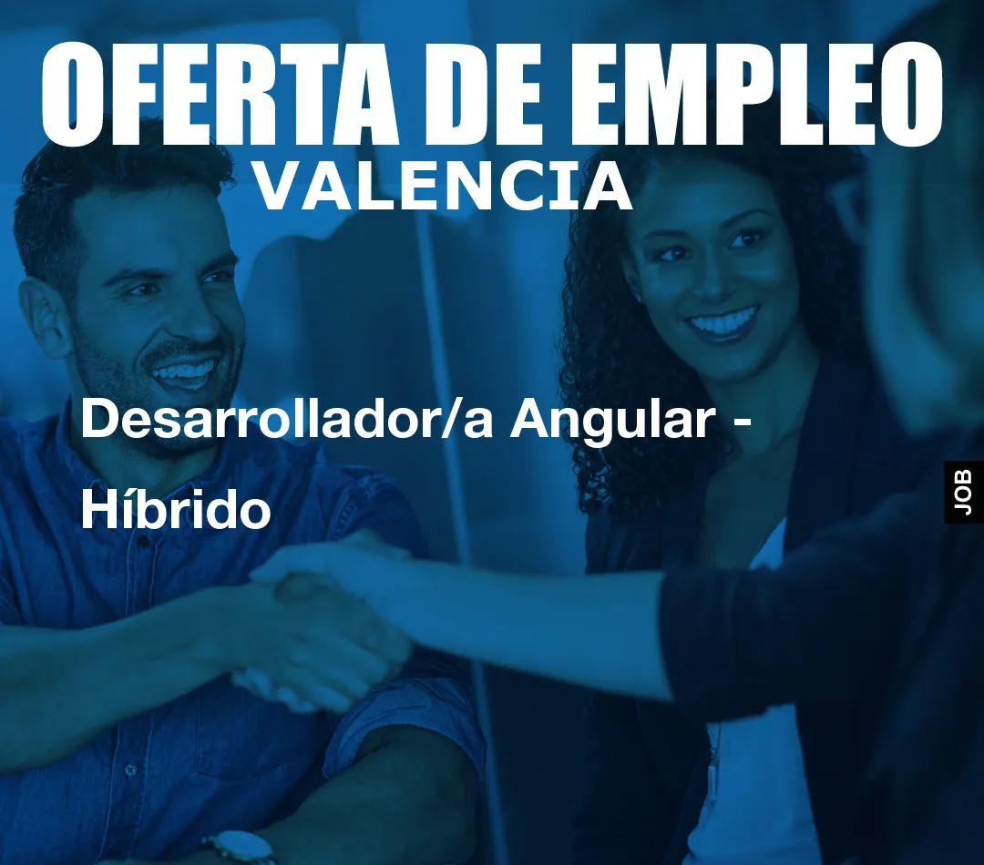 Desarrollador/a Angular – Híbrido